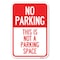 Signmission This Is Not A Parking Space Heavy-Gauge Aluminum Sign, 12" x 18", A-1218-22813 A-1218-22813 - alternate 1
